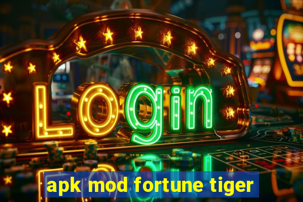 apk mod fortune tiger